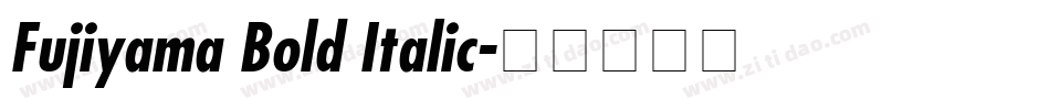 Fujiyama Bold Italic字体转换